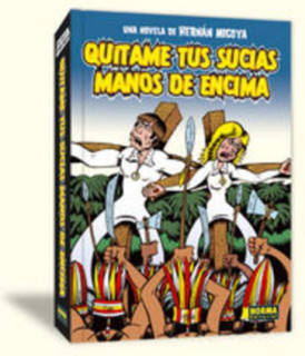 QUÍTAME TUS SUCIAS MANOS DE ENCIMA