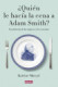 QUIEN LE HACIA LA CENA A ADAM SMITH?