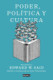 Poder, política y cultura