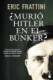 MURIO HITLER EN EL BUNKER?
