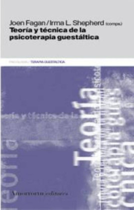 Teoría y técnica de la psicoterapia guestáltica (2A ED)