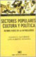 Sectores populares, cultura y política