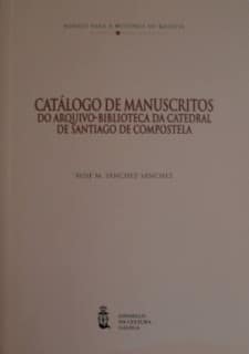 Catálogo de manuscritos do arquivo-biblioteca da catedral de Santiago de Compostela