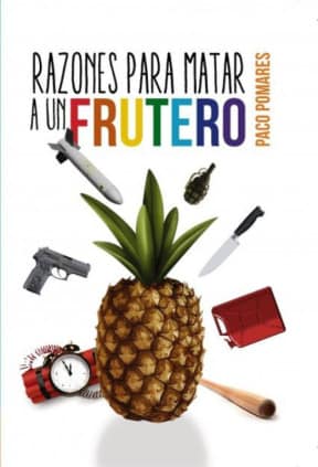 Razones para matar a un frutero