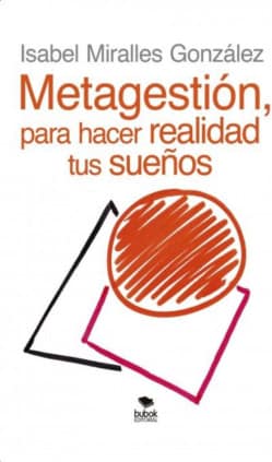 Metagestión, para hacer realidad tus sueños