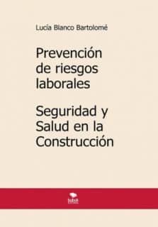 Prevención de riesgos laborales. seguridad y salud en la construcción. 5ª edición