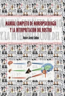 MANUAL COMPLETO DE MORFOPSICOLOGÍA Y LA INTERPRETACIÓN DEL ROSTRO