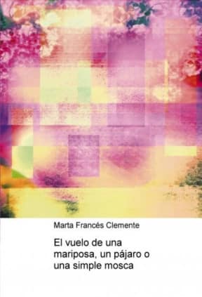 El vuelo de una mariposa, un pájaro o una simple mosca