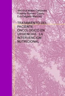 TRATAMIENTO DEL PACIENTE ONCOLOGICO EN URGENCIAS: LA INTERVENCION NUTRICIONAL