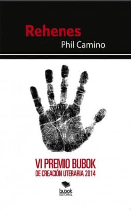 Rehenes. VI Premio Bubok de creación literaria 2014