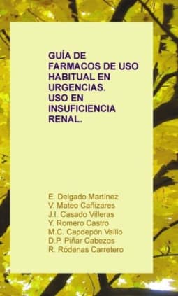 GUÍA DE FARMACOS DE USO HABITUAL EN URGENCIAS. USO EN INSUFICIENCIA RENAL.