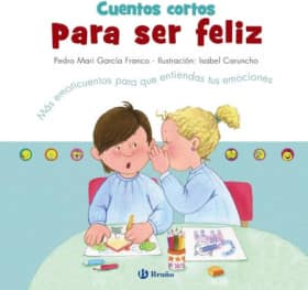 CUENTOS CORTOS PARA SER FELIZ