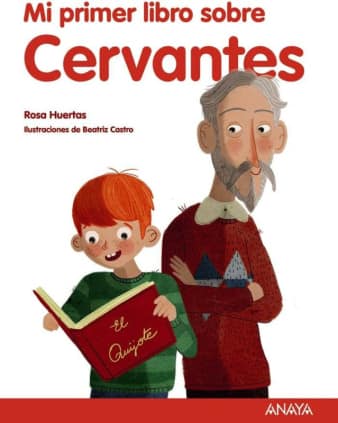 Mi primer libro sobre Cervantes