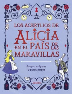 LOS ACERTIJOS DE ALICIA EN EL PAIS DE LA