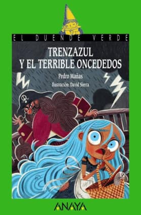 TRENZAZUL Y EL TERRIBLE ONCEDEDOS. ANAYA
