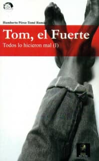 Tom, El Fuerte