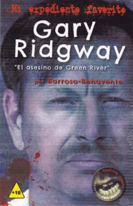 Gary Ridgway “El asesino de Green River”