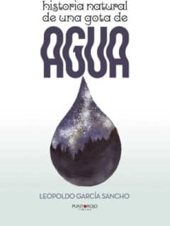 HISTORIA NATURAL DE UNA GOTA DE AGUA