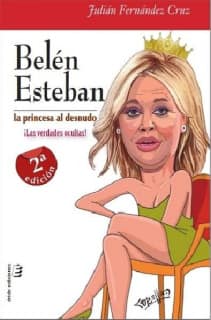 BELEN ESTEBAN: LA PRINCESA AL DESNUDO