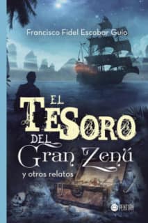 El tesoro del Gran Zenú y otros relatos