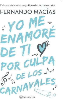 Yo me enamoré de ti por culpa de los Carnavales