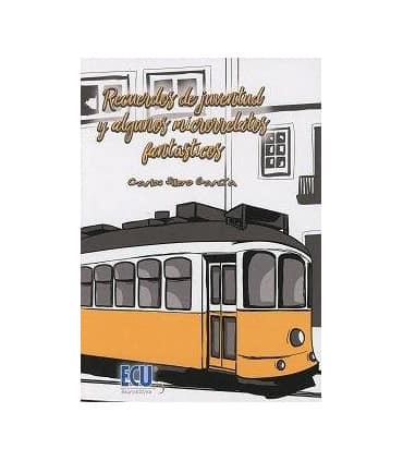 Recuerdos de juventud y algunos microrrelatos fantásticos