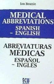 Medical abbreviations Spanish to English. Abreviaturas médicas español a inglés