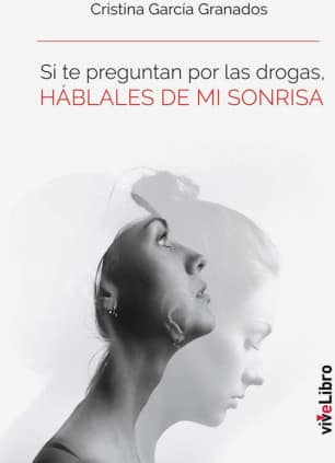 Si te preguntan por las drogas, HÁBLALES DE MI SONRISA