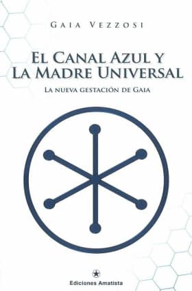 EL CANAL AZUL Y LA MADRE UNIVERSAL