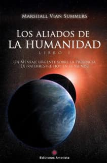 LOS ALIADOS DE LA HUMANIDAD. LIBRO UNO