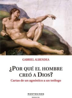 ¿Por qué el hombre creó a Dios?