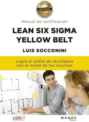 Lean Six Sigma Yellow Belt. Manual de certificación