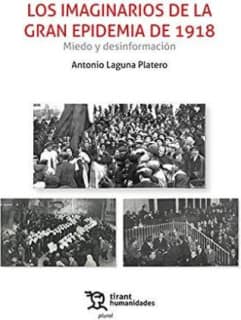 Los Imaginarios de la Gran Epidemia de 1918. Miedo y desinformación