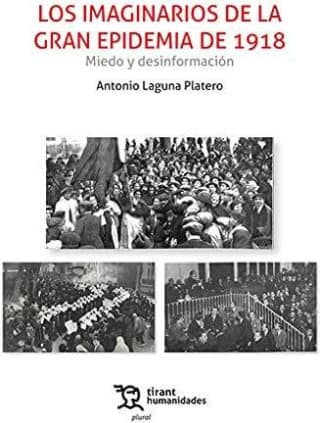 Los Imaginarios de la Gran Epidemia de 1918. Miedo y desinformación