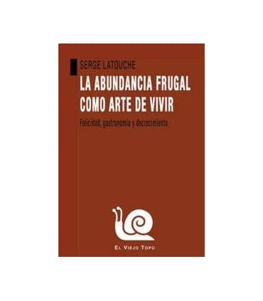 La abundancia frugal como arte de vivir