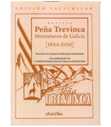 REVISTA PEÑA TREVINCA. MONTAÑEROS DE GALICIA [1944-1950] EDICIÓN FACSIMILAR.