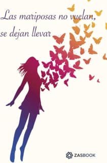 Las mariposas no vuelan, se dejan llevar