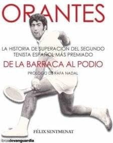 Orantes: De la barraca al podio