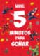 Marvel. 5 minutos para soñar