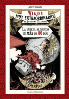 Viajes muy extraordinarios de Saturnino Farandoul. La vuelta al mundo en más de 80 días.