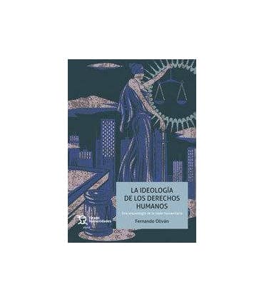 La Ideología de los Derechos Humanos
