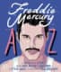 FREDDIE MERCURY DE LA A LA Z