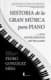 HISTORIA DE LA GRAN MUSICA PARA PIANO