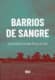 Barrios de sangre