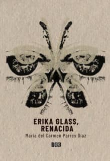 Erika Glass, renacida