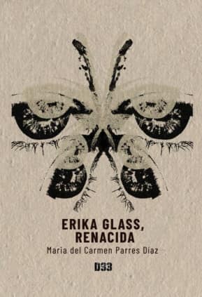Erika Glass, renacida