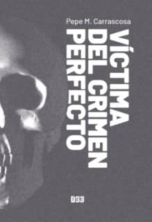 Víctima del crimen perfecto