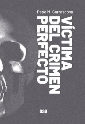 Víctima del crimen perfecto