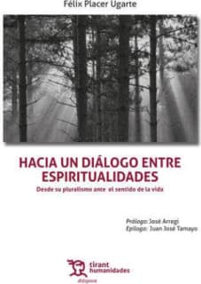 Hacia un diálogo entre espiritualidades. Desde su pluralismo ante el sentido de la vida