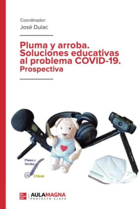 Pluma y arroba. Soluciones educativas al problema COVID 19. Prospectiva